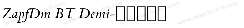 ZapfDm BT Demi字体转换